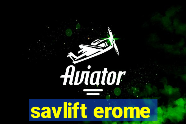 savlift erome